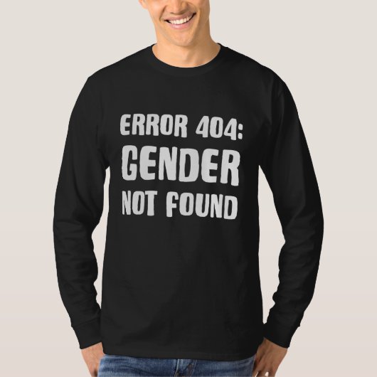 Agender Non Binary Pride Error 404 Gender Not Foun T-shirt (Voorkant)
