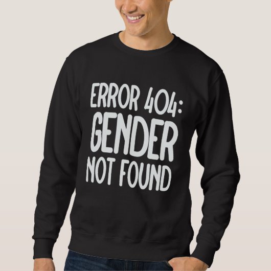 Agender Non Binary Pride Error 404 Gender Not Foun Trui (Voorkant)