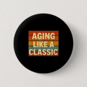 Aging Like Clic Funny Retro Sarcastic Birthday Ronde Button 5,7 Cm (Voorkant)