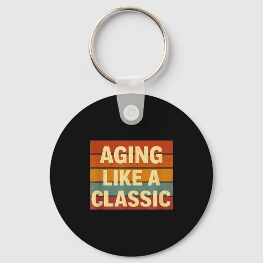 Aging Like Clic Funny Retro Sarcastic Birthday Sleutelhanger (Voorkant)