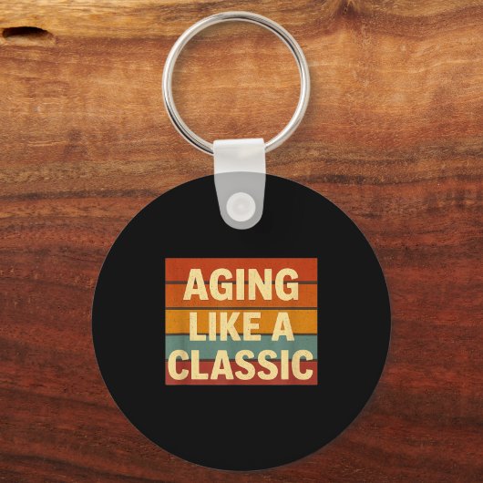 Aging Like Clic Funny Retro Sarcastic Birthday Sleutelhanger (Voorkant)