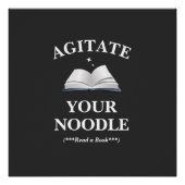 Agitate Your Noodle Read Perfect Poster (Voorkant)