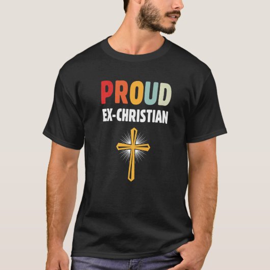Agnostisch Niet Religieus Ex Christelijk Apatheïst T-shirt (Voorkant)