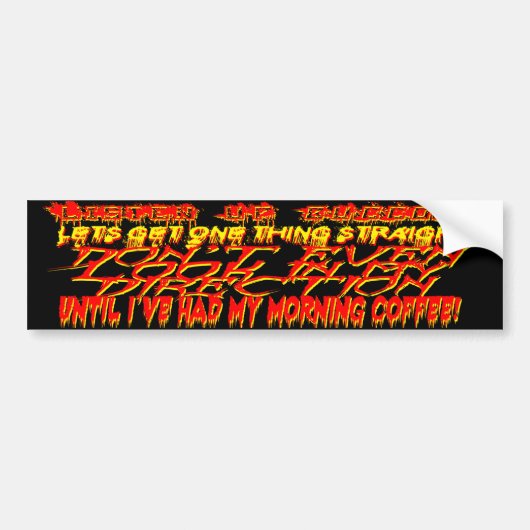 Agressieve koffie in de ochtend Bumpersticker (Voorkant)