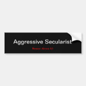 Agressieve secularist bumpersticker (Voorkant)
