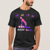 Ah Ah Ah Ah Ah Stayin' Alive Funny Tie Dye T-shirt (Voorkant)