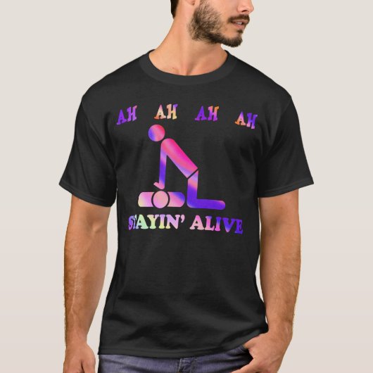 Ah Ah Ah Ah Ah Stayin' Alive Funny Tie Dye T-shirt (Voorkant)