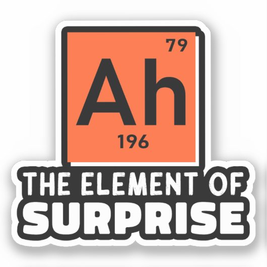 Ah Element Van Verrassing Chemie Grappige Student  Sticker (Voorkant)