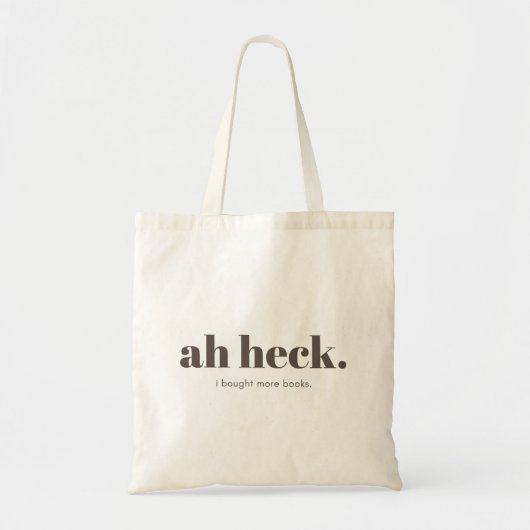 Ah Heck (Gracie's versie) Tote Bag (Voorkant)