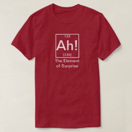 Ah! Het element "Surprise Funny Chemistry T-Shir" T-shirt