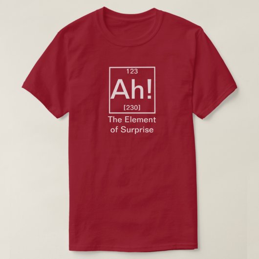 Ah! Het element "Surprise Funny Chemistry T-Shir" T-shirt (Design voorkant)