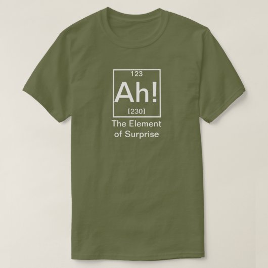 Ah! Het element "Surprise Funny Chemistry T-Shir" T-shirt (Design voorkant)