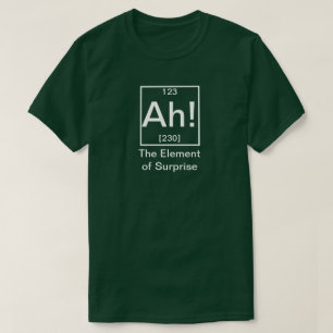 Ah! Het element "Surprise Funny Chemistry T-Shir" T-shirt