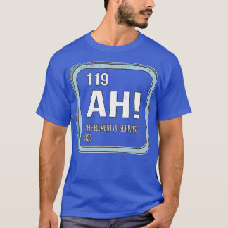 Ah het element van de Humor van de Verrassingschem T-shirt
