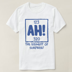 Ah het element van de Humor van de Verrassingschem T-shirt