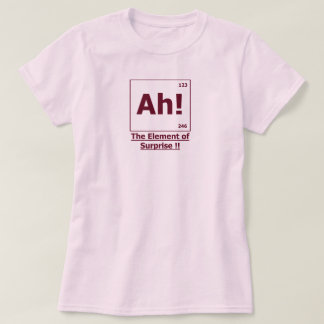 Ah! Het element van verbazing T-shirt