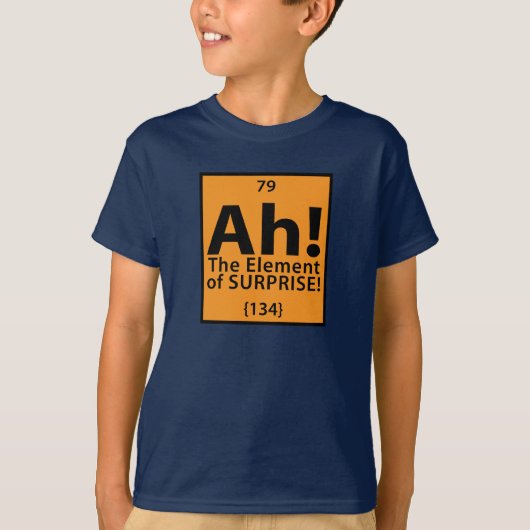 Ah! Het element van verbazing T-shirt (Voorkant)