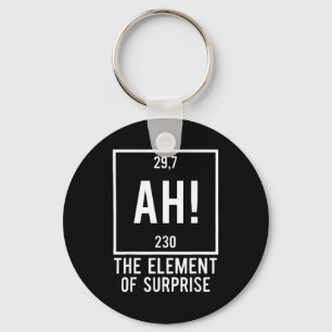Ah het element van verrassing grappige chemie grap sleutelhanger