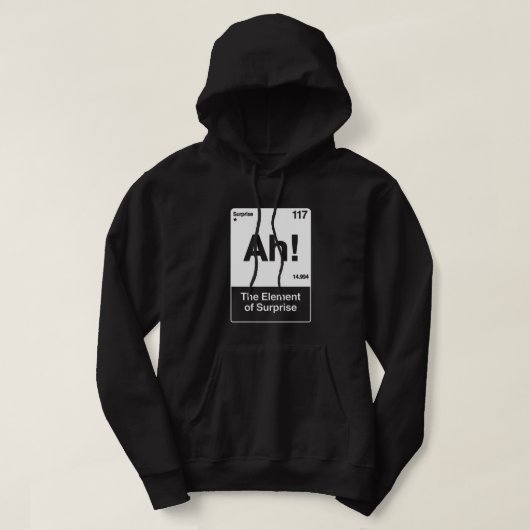 Ah Het Element Van Verrassing - Grappige Scheikund Hoodie (Design voorkant)