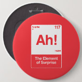 Ah Het Element Van Verrassing - Grappige Scheikund Ronde Button 6,0 Cm (Voorkant /achterkant)