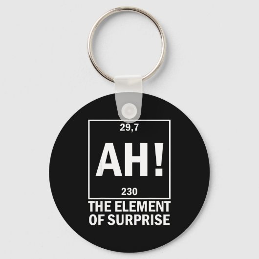 Ah het element van verrassing grappige scheikunde  sleutelhanger (Voorkant)