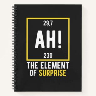 Ah Het Element van Verrassing Notitieboek