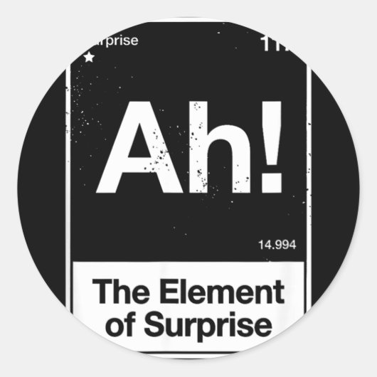 Ah Het Element Van Verrassing Ronde Sticker (Voorkant)