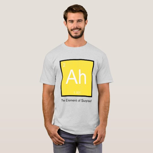 Ah, het element van verrassing - T-shirt (Voorkant volledig)