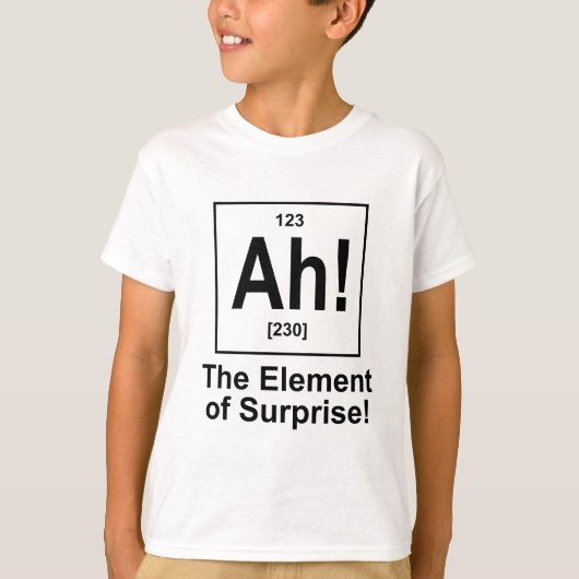 Ah! Het element van verrassing. T-shirt (Voorkant)