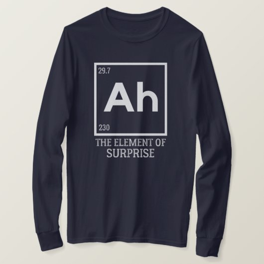 Ah het element van verrassingen t-shirt (Design voorkant)