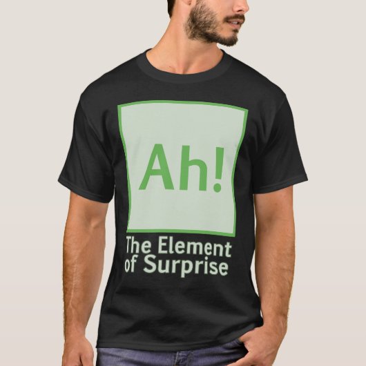 Ah! Het verrassingselement T-shirt (Voorkant)