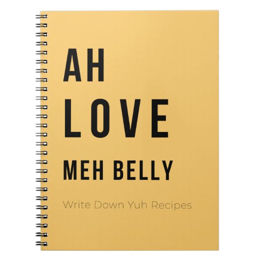 Ah Love Meh Belly – Caribbean Recipe Notebook Notitieboek (Voorkant)
