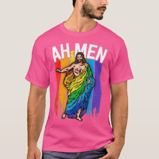 Ah Mannen Gay Jesus Funny LGBQ's Gifts Rainbow T-shirt