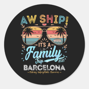 Ah Schip Het Is Een Familie Rcelona Reis 2025 Crui Ronde Sticker