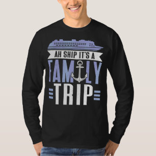 Ah schip het is een familie reis cruiseschip t-shirt