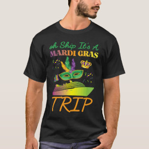 Ah schip het is een Mardi Gras trip vloek cruise f T-shirt