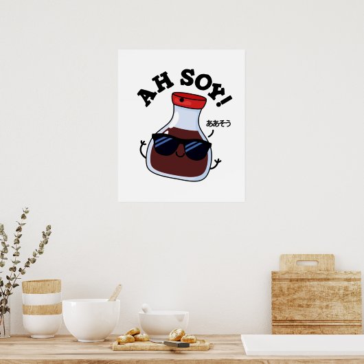 Ah Soy Funny Soy Sauce Pun Poster (Keuken)