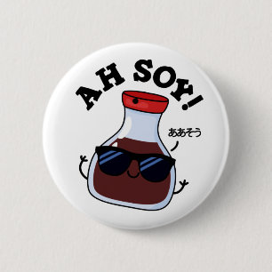 Ah Soy Funny Soy Sauce Pun Ronde Button 5,7 Cm