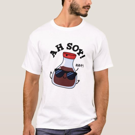 Ah Soy Funny Soy Sauce Pun T-shirt (Voorkant)