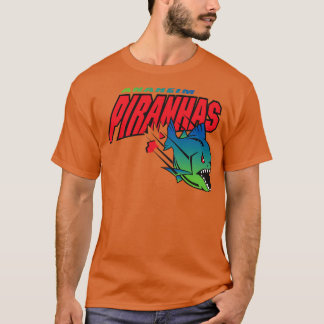 Ahaheim Piranhas T-shirt
