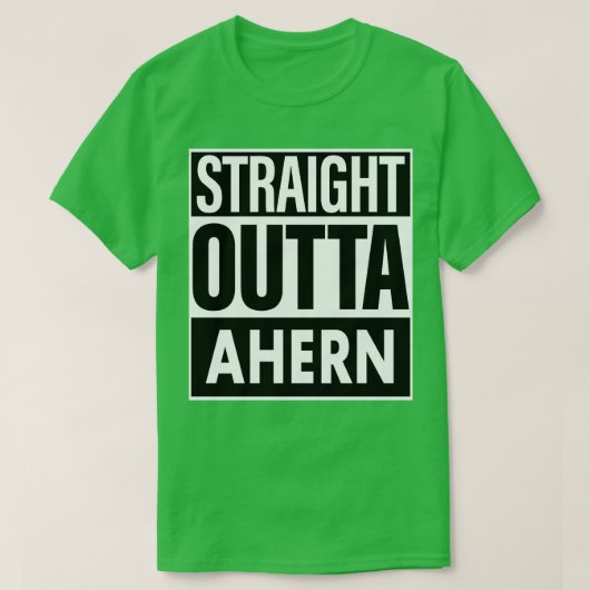 Ahern naam Straight Outta Ahern T-shirt (Design voorkant)