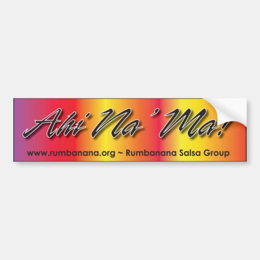 Ahi Na' Ma - Love of Salsa Bumpersticker (Voorkant)