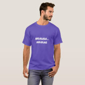 Ahlelele… Ahlelas Grappig Meme T-Shirt (Voorkant volledig)