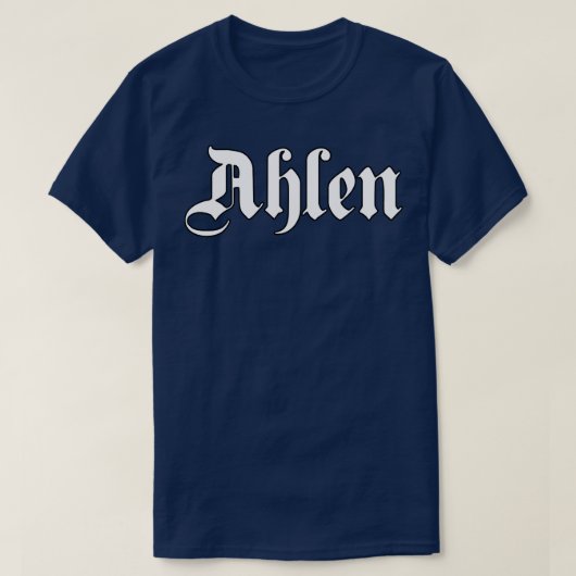 Ahlen geschreven met gotisch lettertype t-shirt (Design voorkant)