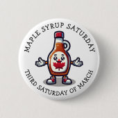 Ahornsiroop zaterdag ronde button 5,7 cm (Voorkant)