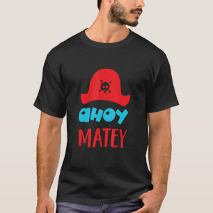 Ahoy Matey Buccaneer Matey liefdevol Pet van schat T-shirt