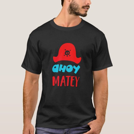 Ahoy Matey Buccaneer Matey Lovable Schattig Pirate T-shirt (Voorkant)