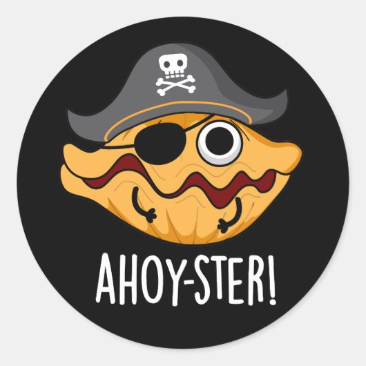 Ahoy-ster Funny Pirate Oyster Pun Dark BG Ronde Sticker (Voorkant)