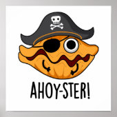 Ahoy-ster Funny Pirate Oyster Pun Poster (Voorkant)