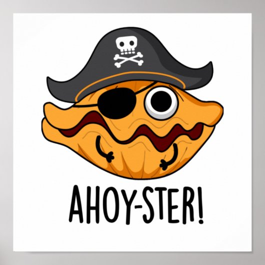 Ahoy-ster Funny Pirate Oyster Pun Poster (Voorkant)